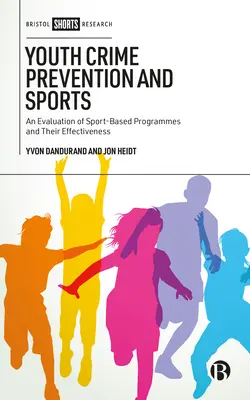 Prevención de la delincuencia juvenil y deporte: Una evaluación de los programas basados en el deporte y su eficacia - Youth Crime Prevention and Sports: An Evaluation of Sport-Based Programmes and Their Effectiveness