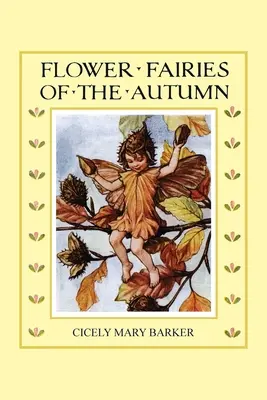 Hadas de las flores del otoño (a todo color) - Flower Fairies of the Autumn (In Full Color)