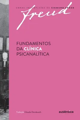 Fundamentos de la clínica psicoanalítica - Fundamentos da clnica psicanaltica