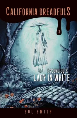 La dama de blanco de Escondido - Escondido's Lady in White