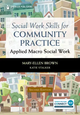 Habilidades de trabajo social para la práctica comunitaria: Macrotrabajo social aplicado - Social Work Skills for Community Practice: Applied Macro Social Work