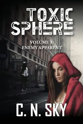 Esfera tóxica: Volumen 3: Enemigo aparente - Toxic Sphere: Volume 3: Enemy Apparent