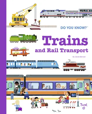 ¿Lo sabes? Trenes y transporte ferroviario - Do You Know?: Trains and Rail Transport