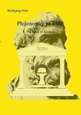 Filosofía de la vida - El libro de los fundamentos - Philosophy of Life - The Book of Basics