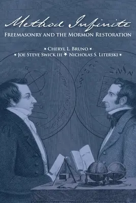 Método Infinito: La Masonería y la Restauración Mormona - Method Infinite: Freemasonry and the Mormon Restoration