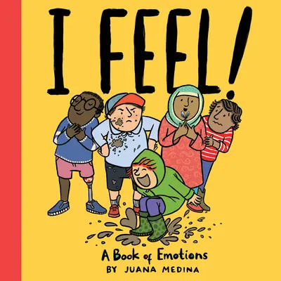 Yo siento Un libro de emociones - I Feel!: A Book of Emotions