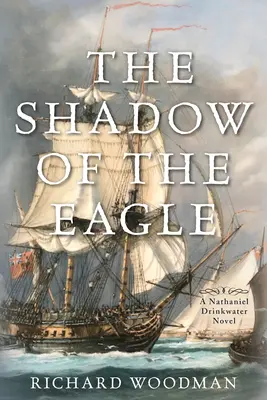 La sombra del águila: Una novela de Nathaniel Drinkwater - The Shadow of the Eagle: A Nathaniel Drinkwater Novel