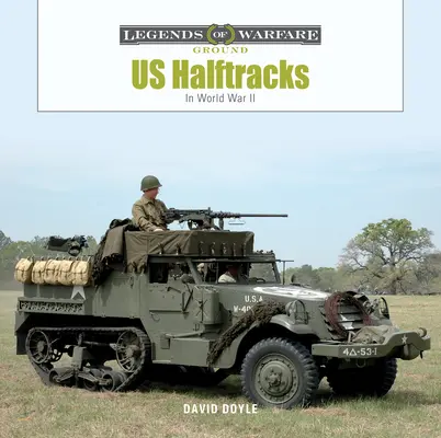 Us Half-Tracks: En la Segunda Guerra Mundial - Us Half-Tracks: In World War II