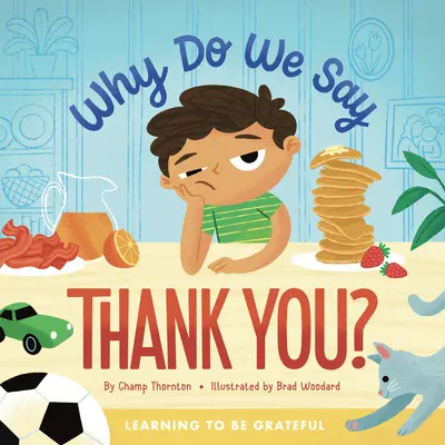 ¿Por qué damos las gracias? Aprender a dar las gracias - Why Do We Say Thank You?: Learning to Be Grateful