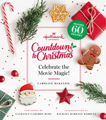 La cuenta atrás de Hallmark Channel para Navidad: Celebre la magia del cine (Edición revisada) - Hallmark Channel Countdown to Christmas: Celebrate the Movie Magic (Revised Edition)