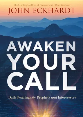 Despierta Tu Llamado: Lecturas diarias para profetas e intercesores - Awaken Your Call: Daily Readings for Prophets and Intercessors