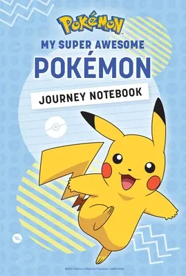 Pokmon: Mi Cuaderno de Viaje Pokmon Súper Increíble - Pokmon: My Super Awesome Pokmon Journey Notebook