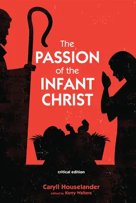 La Pasión del Niño Jesús - The Passion of the Infant Christ