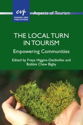 El giro local en el turismo: Empoderar a las comunidades - The Local Turn in Tourism: Empowering Communities