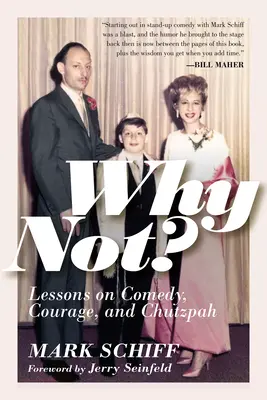 ¿Por qué no? Lecciones de comedia, valor y descaro - Why Not?: Lessons on Comedy, Courage, and Chutzpah