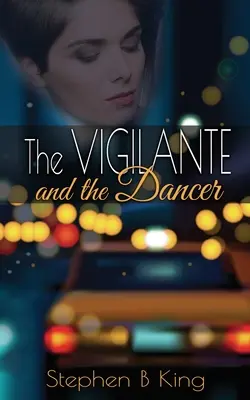 El justiciero y la bailarina - The Vigilante and the Dancer