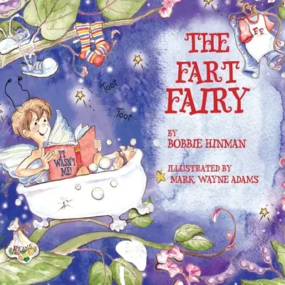 El hada de los pedos: Ganador de 6 premios de libros ilustrados para niños: Una explicación mágica para esos sonidos y olores embarazosos - Para niños A - The Fart Fairy: Winner of 6 Children's Picture Book Awards: A Magical Explanation for those Embarrassing Sounds and Odors - For Kids A