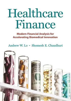 Finanzas sanitarias: Análisis financiero moderno para acelerar la innovación biomédica - Healthcare Finance: Modern Financial Analysis for Accelerating Biomedical Innovation