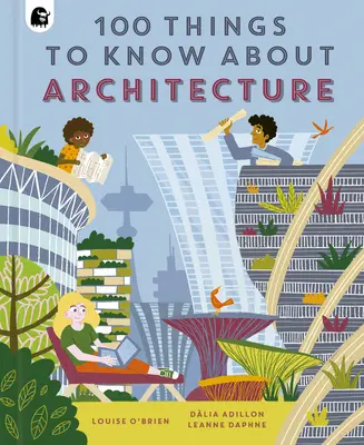 100 cosas que hay que saber sobre arquitectura - 100 Things to Know about Architecture