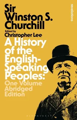 Historia de los pueblos de habla inglesa: Edición abreviada en un volumen - A History of the English-Speaking Peoples: One Volume Abridged Edition