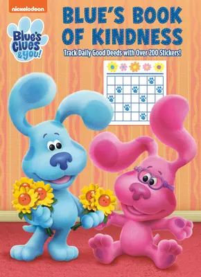 El libro de la bondad de Blue (Blue's Clues & You): Libro de actividades con páginas de calendario y pegatinas de recompensa - Blue's Book of Kindness (Blue's Clues & You): Activity Book with Calendar Pages and Reward Stickers