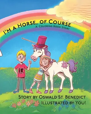 Soy un caballo, por supuesto: Una historia para colorear - I'm a Horse, of Course: A Coloring Book Story