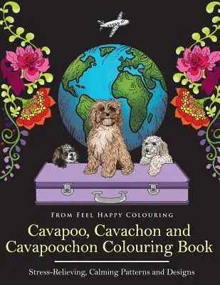 Libro para colorear de Cavapoo, Cavachon y Cavapoochon: Divertido libro para colorear de Cavapoo, Cavachon y Cavapoochon para adultos y niños 10+ - Cavapoo, Cavachon and Cavapoochon Colouring Book: Fun Cavapoo, Cavachon and Cavapoochon Coloring Book for Adults and Kids 10+