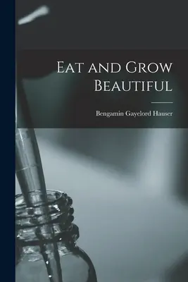 Comer y estar guapo - Eat and Grow Beautiful