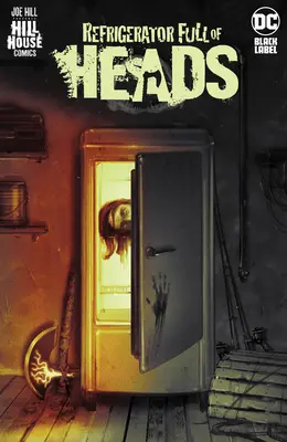 Nevera llena de cabezas (Hill House Comics) - Refrigerator Full of Heads (Hill House Comics)