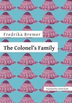 La familia del coronel - The Colonel's Family