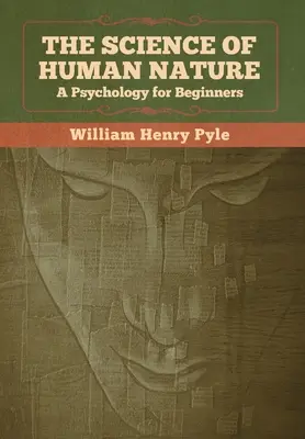 La ciencia de la naturaleza humana: Psicología para principiantes - The Science of Human Nature: A Psychology for Beginners