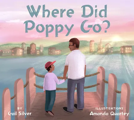 ¿Adónde fue Poppy? Una historia sobre la pérdida, el duelo y la renovación - Where Did Poppy Go?: A Story about Loss, Grief, and Renewal