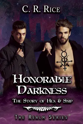 Honorable Oscuridad: Historia de Hex y Snip - Honorable Darkness: Story of Hex and Snip