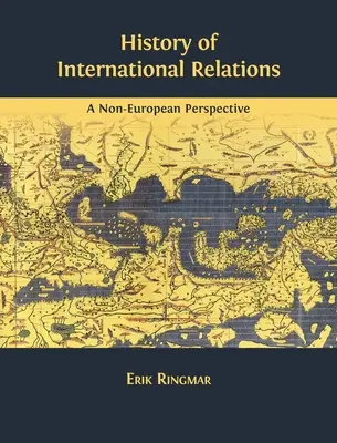 Historia de las relaciones internacionales: Una perspectiva no europea - History of International Relations: A Non-European Perspective