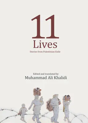 11 vidas: Historias de exiliados palestinos - 11 Lives: Stories from Palestinian Exiles