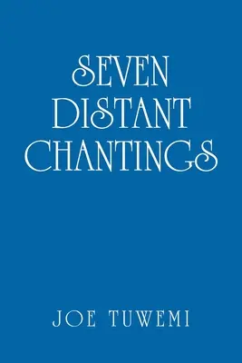 Siete cantos lejanos - Seven Distant Chantings