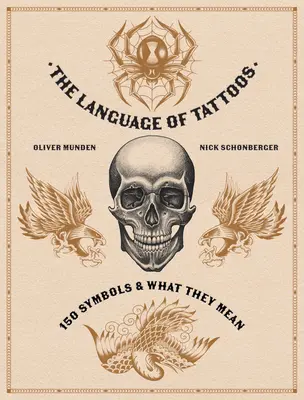 El lenguaje de los tatuajes: 130 símbolos y su significado - The Language of Tattoos: 130 Symbols and What They Mean