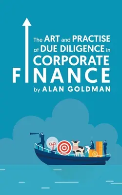 El arte y la práctica de la diligencia debida en la financiación empresarial - The Art and Practise of Due Diligence in Corporate Finance