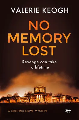 Sin recuerdos perdidos: Un apasionante misterio criminal - No Memory Lost: A Gripping Crime Mystery