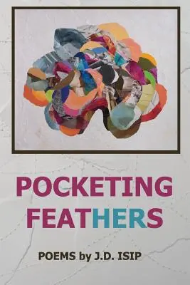 Embolsarse las plumas - Pocketing Feathers