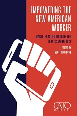 Capacitar al nuevo trabajador estadounidense: Soluciones de mercado para la mano de obra actual - Empowering the New American Worker: Market‐​Based Solutions for Today's Workforce