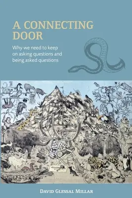 Una puerta que conecta: Por qué necesitamos seguir haciendo preguntas y que nos hagan preguntas - A Connecting Door: Why we need to keep on asking questions and being asked questions