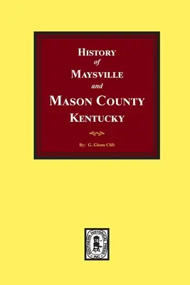 Historia de Maysville y el condado de Mason, Kentucky - History of Maysville and Mason County, Kentucky