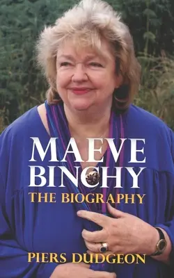 Maeve Binchy: la biografía - Maeve Binchy: The Biography