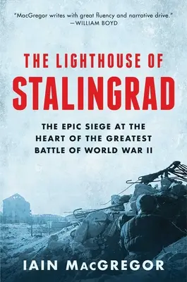 El faro de Stalingrado: La verdad oculta en el corazón de la mayor batalla de la Segunda Guerra Mundial - The Lighthouse of Stalingrad: The Hidden Truth at the Heart of the Greatest Battle of World War II