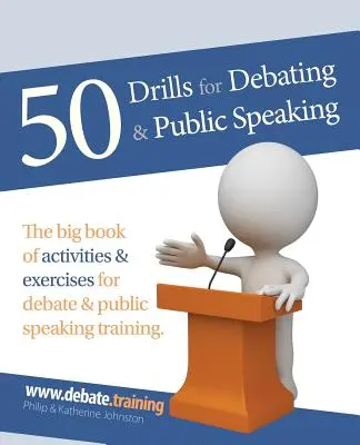 50 ejercicios para debatir y hablar en público - 50 Drills for Debating & Public Speaking