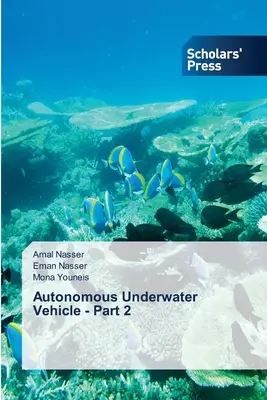 Vehículo submarino autónomo - Parte 2 - Autonomous Underwater Vehicle - Part 2