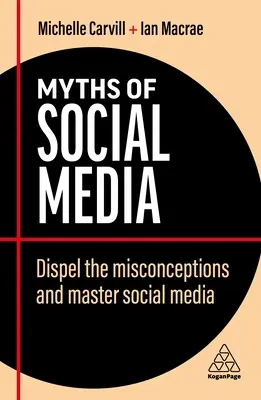 Mitos de las redes sociales: Destierra los conceptos erróneos y domina las redes sociales - Myths of Social Media: Dispel the Misconceptions and Master Social Media