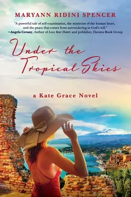 Bajo los cielos tropicales: una novela de Kate Grace - Under the Tropical Skies: a Kate Grace novel