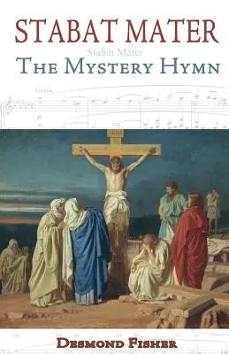 Stabat Mater: El himno misterioso - Stabat Mater: The Mystery Hymn